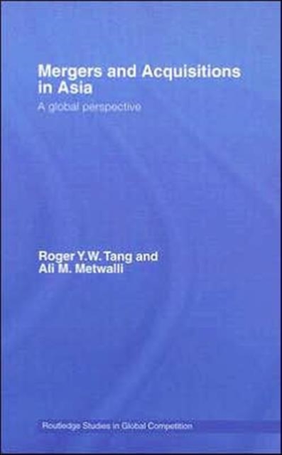 Mergers and Acquisitions in Asia : A Global Perspective, Hardback Book