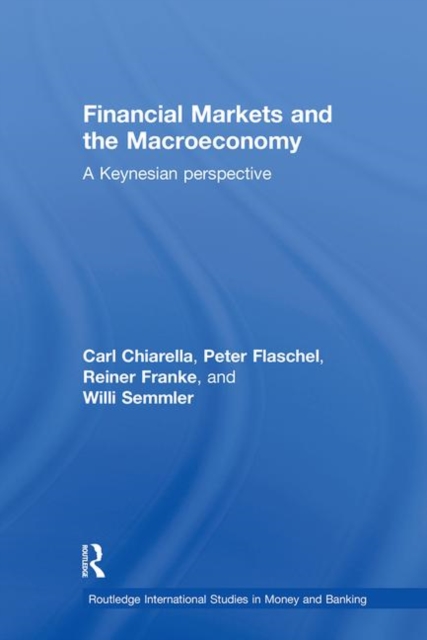 Financial Markets and the Macroeconomy : A Keynesian Perspective, Hardback Book
