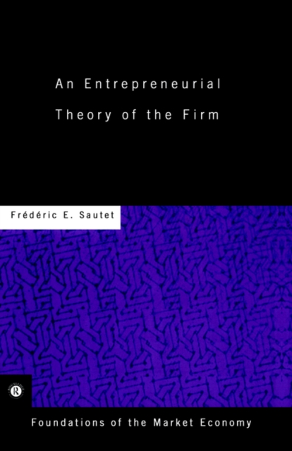 An Entrepreneurial Theory of the Firm, Paperback / softback Book