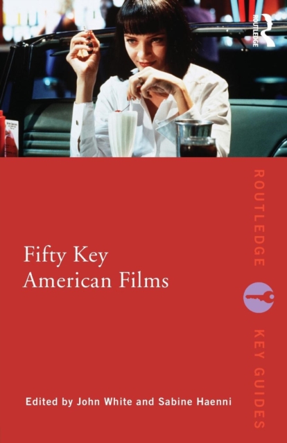Fifty Key American Films, Paperback / softback Book