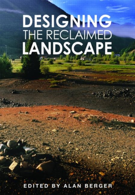 Designing the Reclaimed Landscape, Hardback Book
