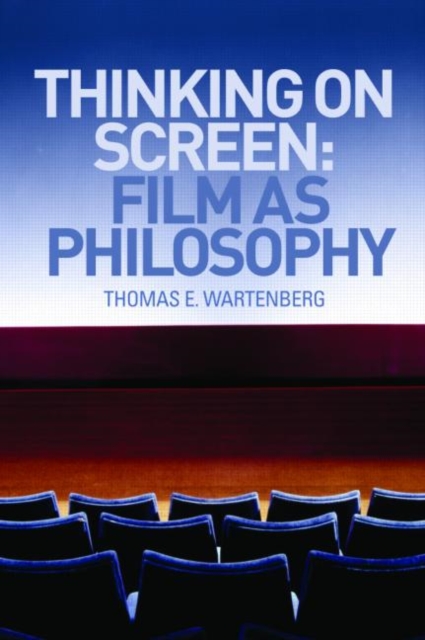 Thinking on Screen : Film as Philosophy, Paperback / softback Book
