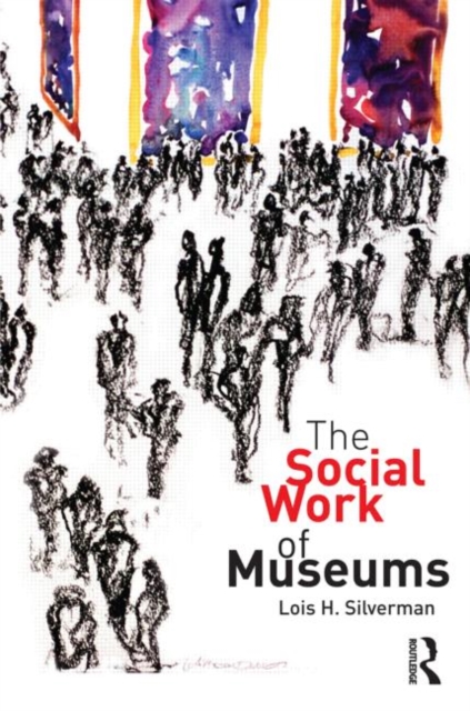 The Social Work of Museums, Paperback / softback Book