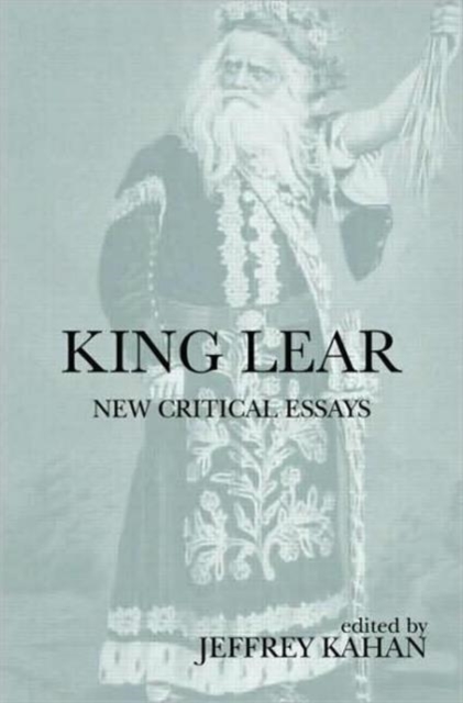 King Lear : New Critical Essays, Hardback Book