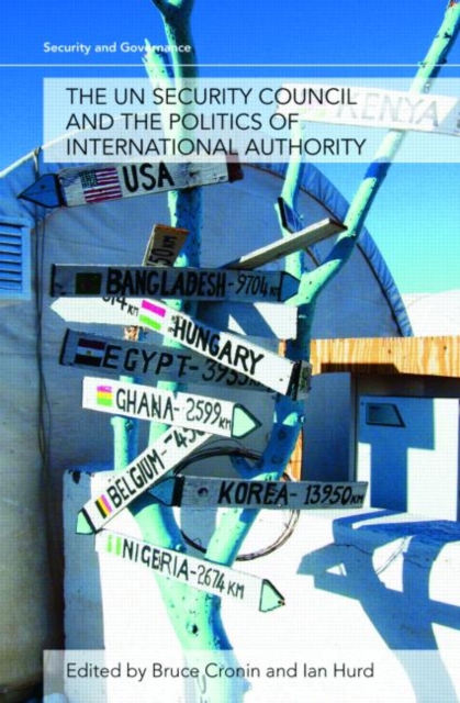 The UN Security Council and the Politics of International Authority, Paperback / softback Book