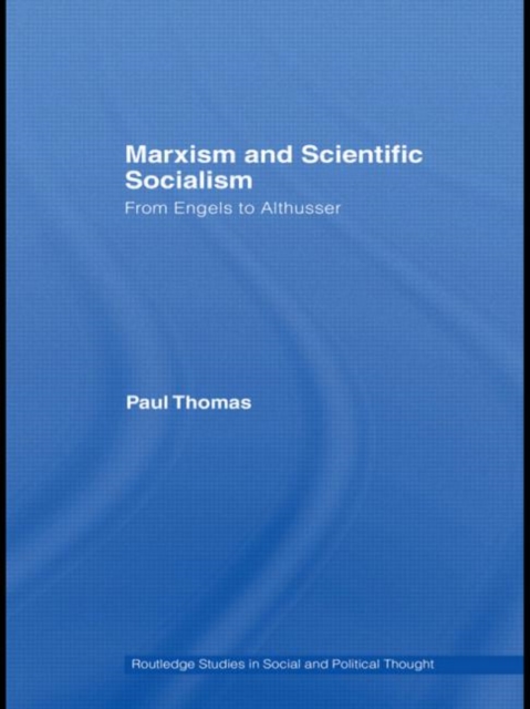 Marxism & Scientific Socialism : From Engels to Althusser, Hardback Book