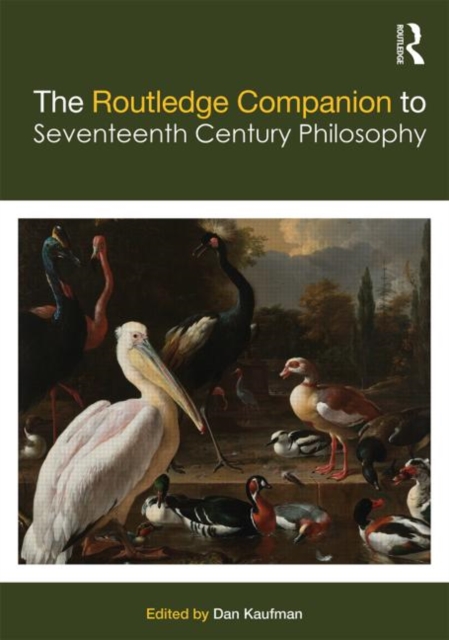 The Routledge Companion to Seventeenth Century Philosophy, Hardback Book