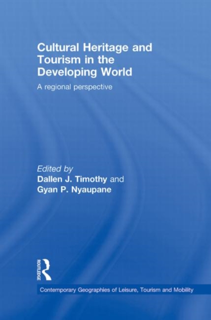 Cultural Heritage and Tourism in the Developing World : A Regional Perspective, Hardback Book