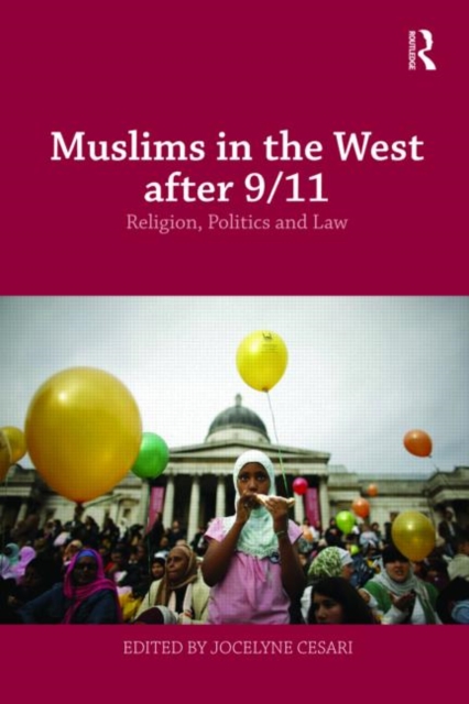 Muslims in the West after 9/11 : Religion, Politics and Law, Paperback / softback Book