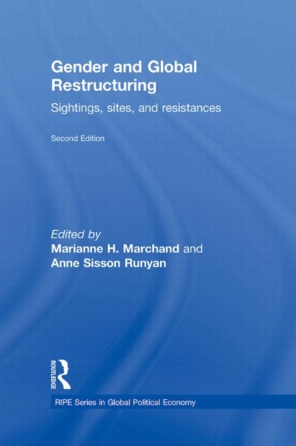Gender and Global Restructuring : Sightings, Sites and Resistances, Hardback Book