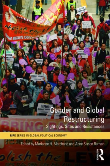 Gender and Global Restructuring : Sightings, Sites and Resistances, Paperback / softback Book