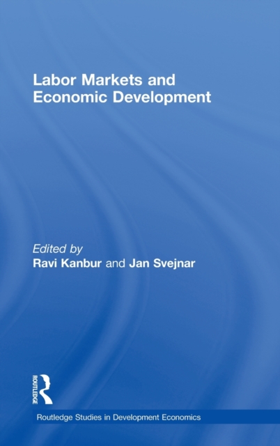 Labor Markets and Economic Development, Hardback Book