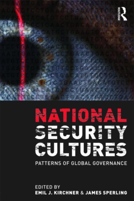 National Security Cultures : Patterns of Global Governance, Paperback / softback Book