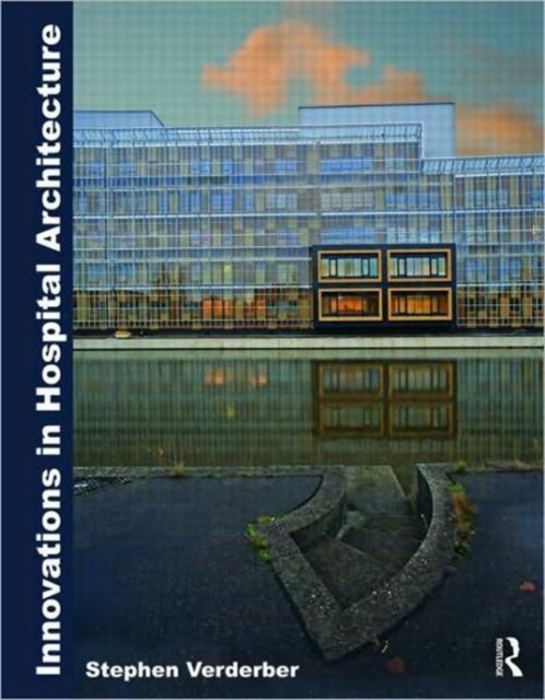 Innovations in Hospital Architecture, Hardback Book