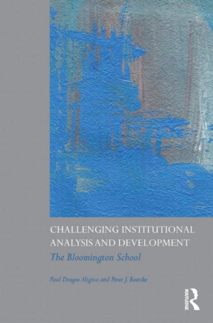 Challenging Institutional Analysis and Development : The Bloomington School, Hardback Book