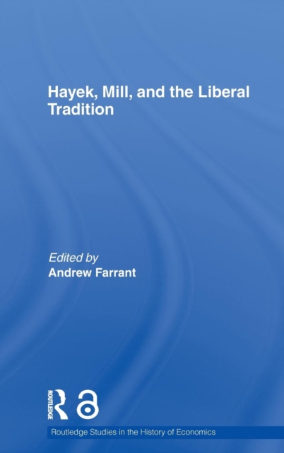 Hayek, Mill and the Liberal Tradition, Hardback Book