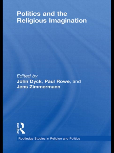 Politics and the Religious Imagination, Hardback Book