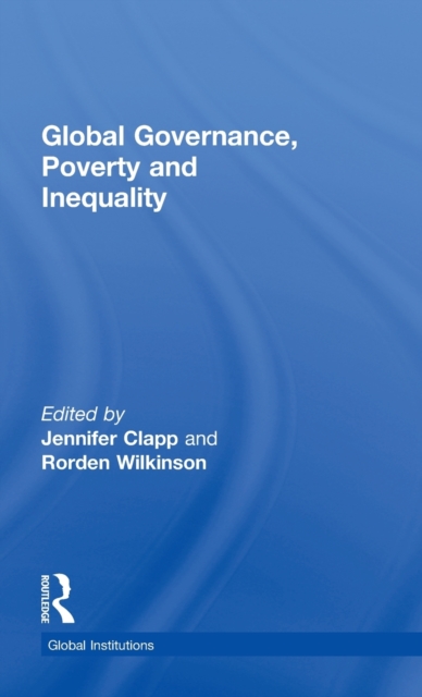 Global Governance, Poverty and Inequality, Hardback Book