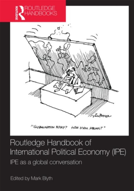 Routledge Handbook of International Political Economy (IPE) : IPE as a Global Conversation, Paperback / softback Book