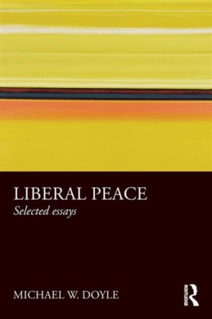 Liberal Peace : Selected Essays, Paperback / softback Book