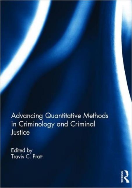 Advancing Quantitative Methods in Criminology and Criminal Justice, Hardback Book
