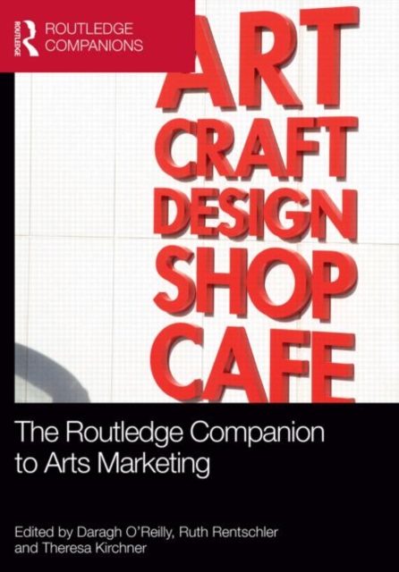 The Routledge Companion to Arts Marketing, Hardback Book