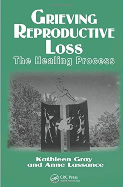 Grieving Reproductive Loss : The Healing Process, Paperback / softback Book
