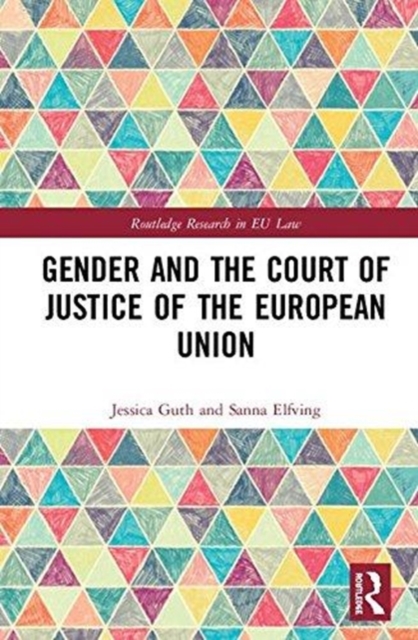 Gender and the Court of Justice of the European Union, Hardback Book
