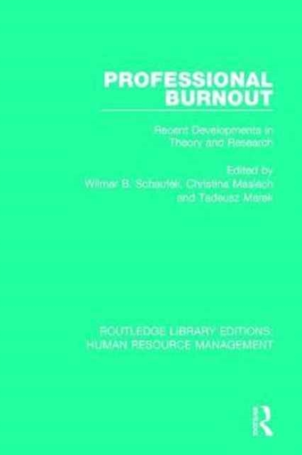 Professional Burnout : Recent Developments in Theory and Research, Hardback Book