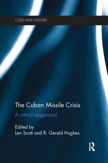 The Cuban Missile Crisis : A Critical Reappraisal, Paperback / softback Book