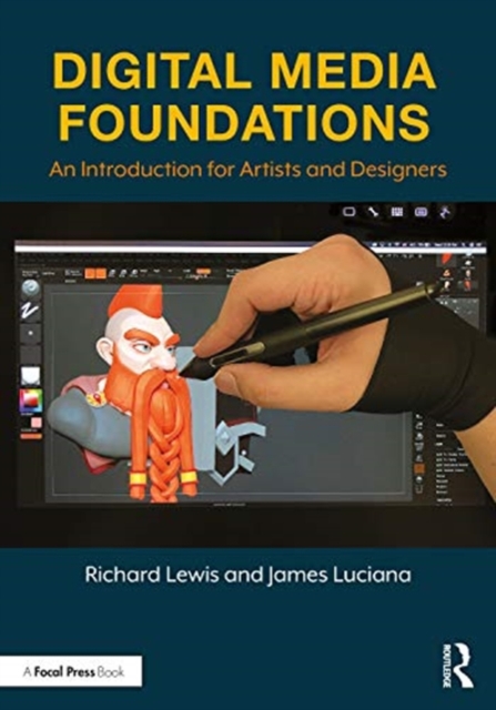 Digital Media Foundations : An Introduction for Artists and Designers, Paperback / softback Book