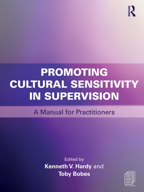 Promoting Cultural Sensitivity in Supervision : A Manual for Practitioners, Paperback / softback Book