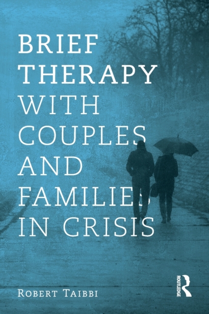 Brief Therapy With Couples and Families in Crisis, Paperback / softback Book