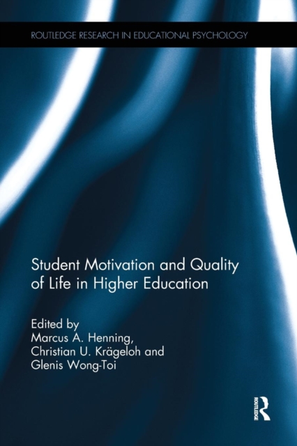 Student Motivation and Quality of Life in Higher Education, Paperback / softback Book