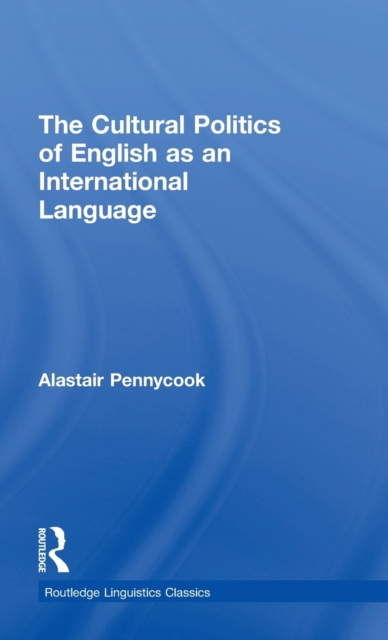 The Cultural Politics of English as an International Language, Hardback Book
