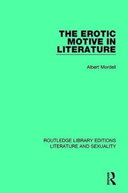 The Erotic Motive in Literature, Hardback Book