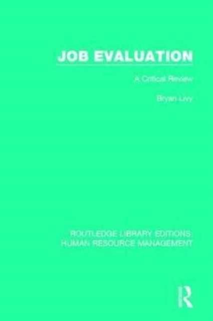 Job Evaluation : A Critical Review, Hardback Book