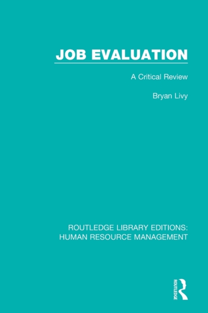 Job Evaluation : A Critical Review, Paperback / softback Book
