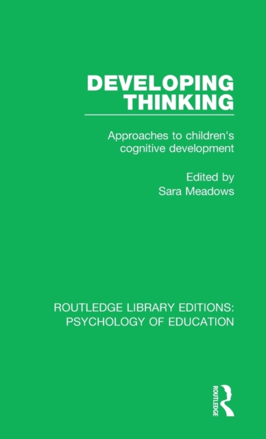 Developing Thinking : Approaches to Children's Cognitive Development, Hardback Book