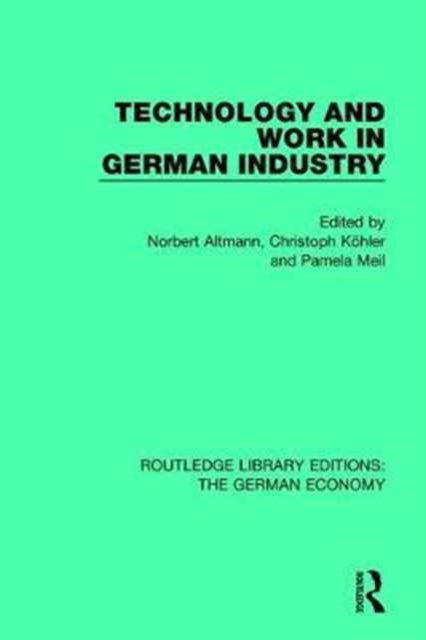 Technology and Work in German Industry, Hardback Book