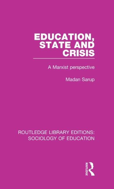 Education State and Crisis : A Marxist Perspective, Hardback Book