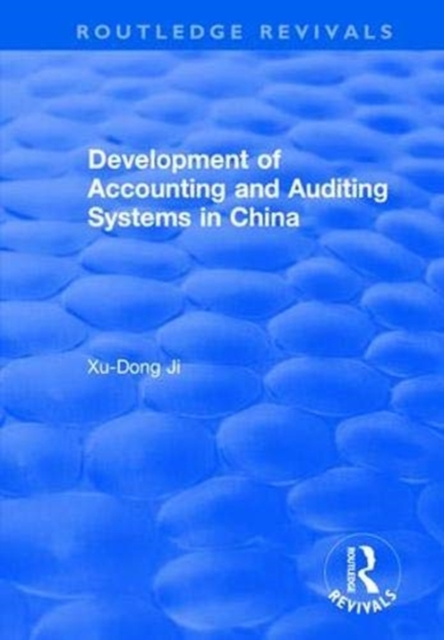Development of Accounting and Auditing Systems in China, Paperback / softback Book