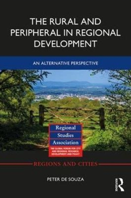 The Rural and Peripheral in Regional Development : An Alternative Perspective, Hardback Book