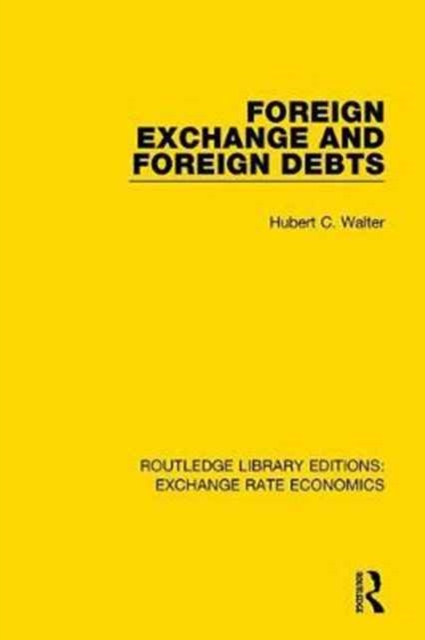 Foreign Exchange and Foreign Debts, Hardback Book