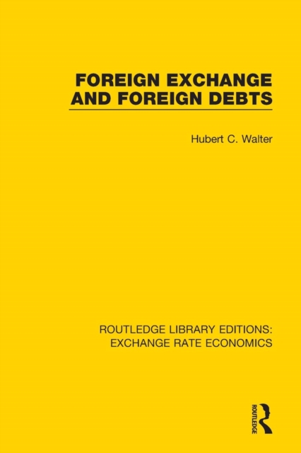 Foreign Exchange and Foreign Debts, Paperback / softback Book