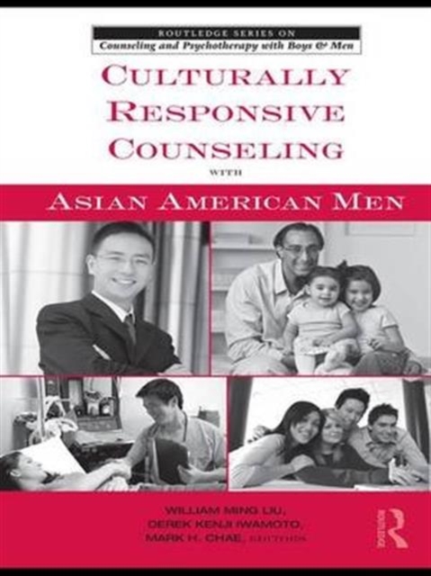 Culturally Responsive Counseling with Asian American Men, Hardback Book