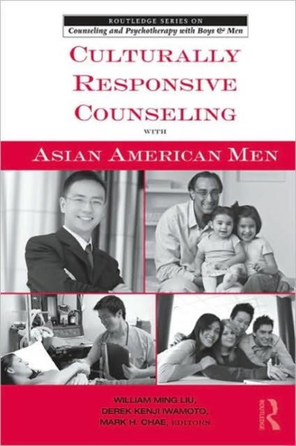 Culturally Responsive Counseling with Asian American Men, Paperback / softback Book