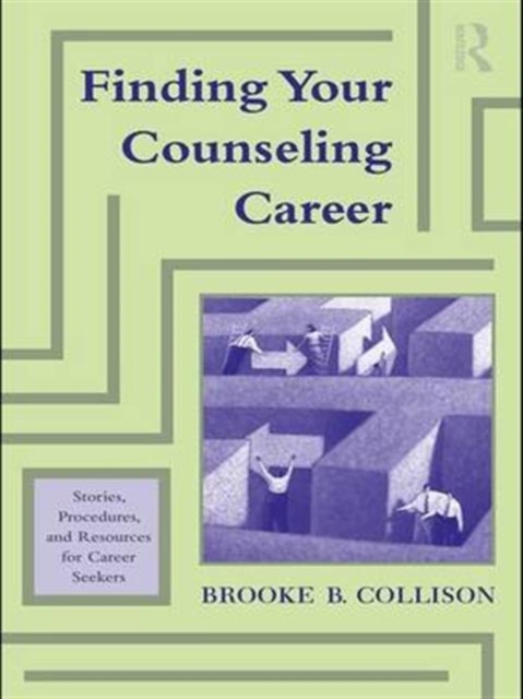 Finding Your Counseling Career : Stories, Procedures, and Resources for Career Seekers, Hardback Book