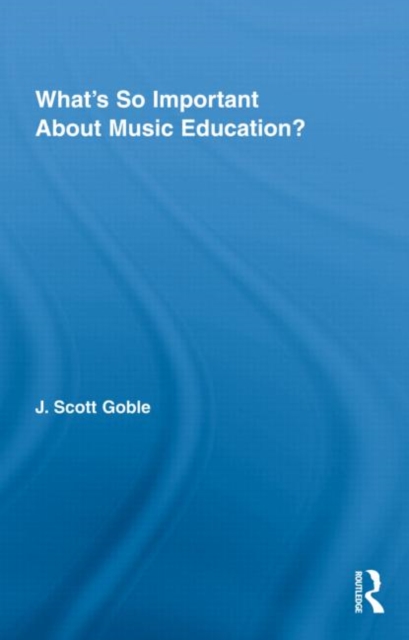 What's So Important About Music Education?, Hardback Book