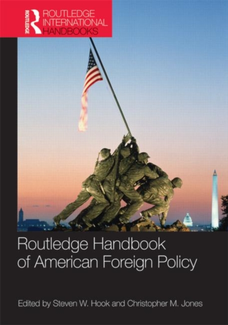 Routledge Handbook of American Foreign Policy, Paperback / softback Book